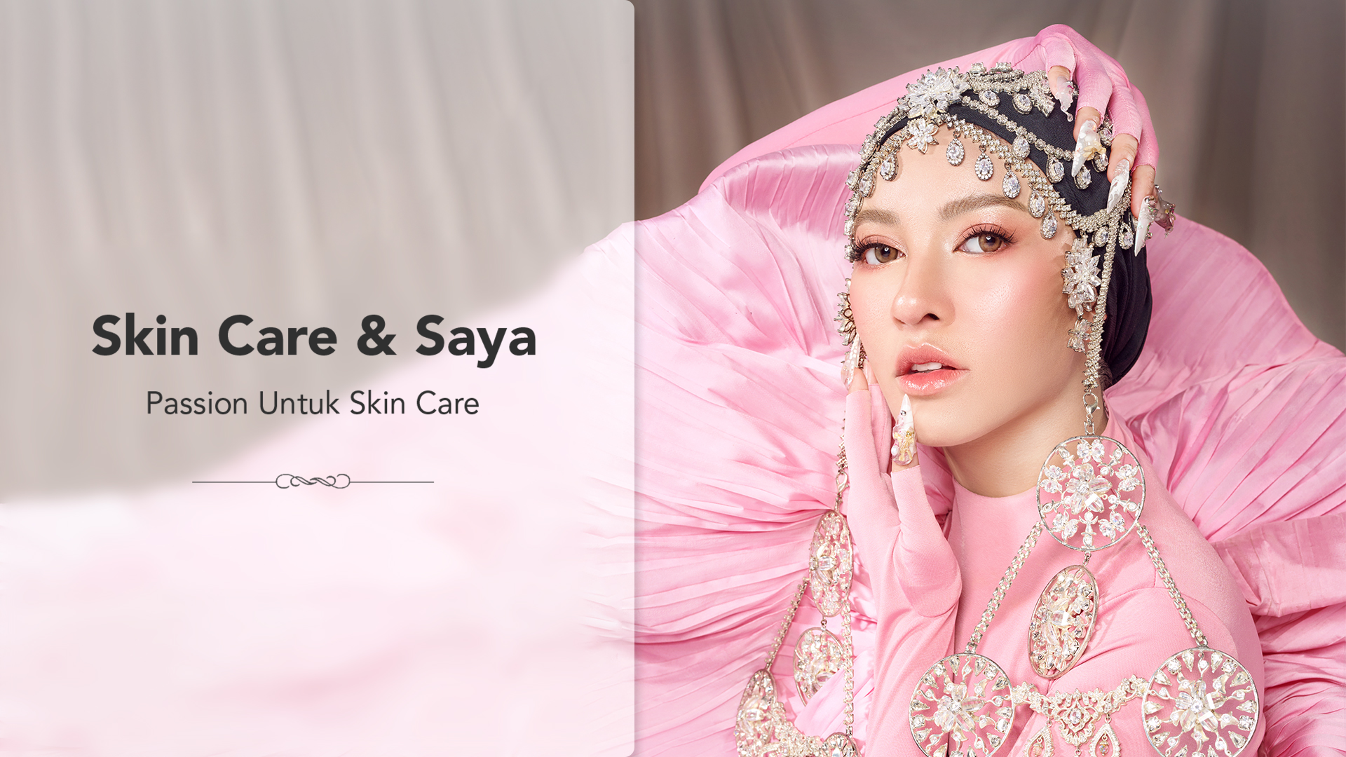 PASSION UNTUK SKIN CARE_SKIN CARE DAN SAYA